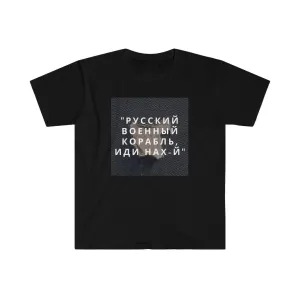 'Русский военный корабль, иди нах-й' Unisex Softstyle T-Shirt