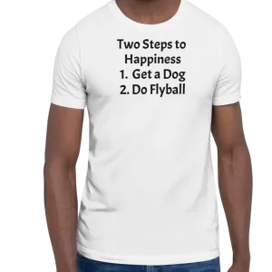 2 Steps to Happiness - Flyball T-Shirts - Light