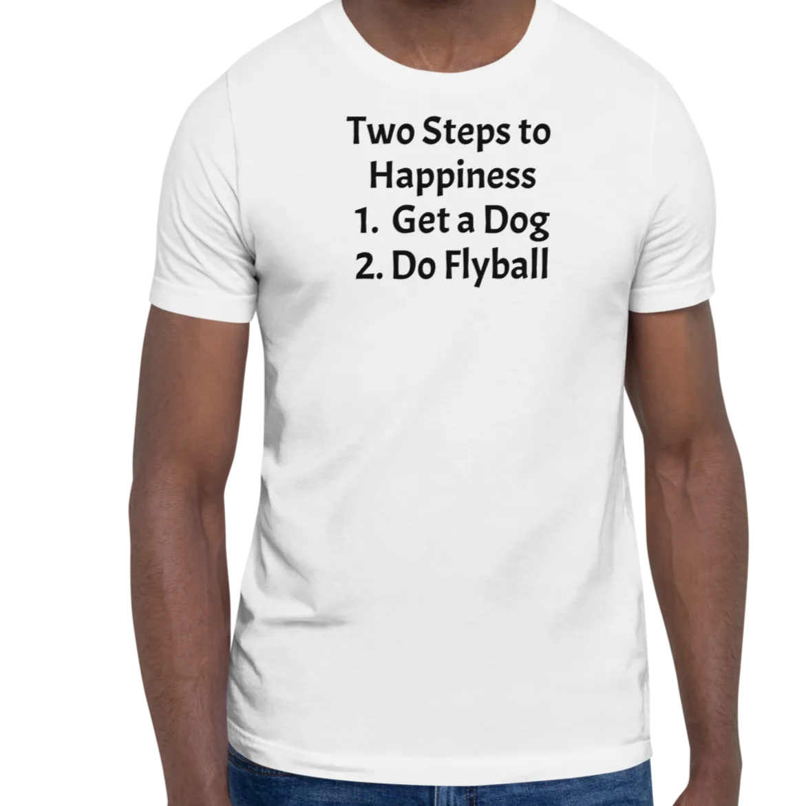 2 Steps to Happiness - Flyball T-Shirts - Light