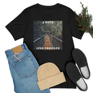 A Path Less Travelled Short Sleeve Tee