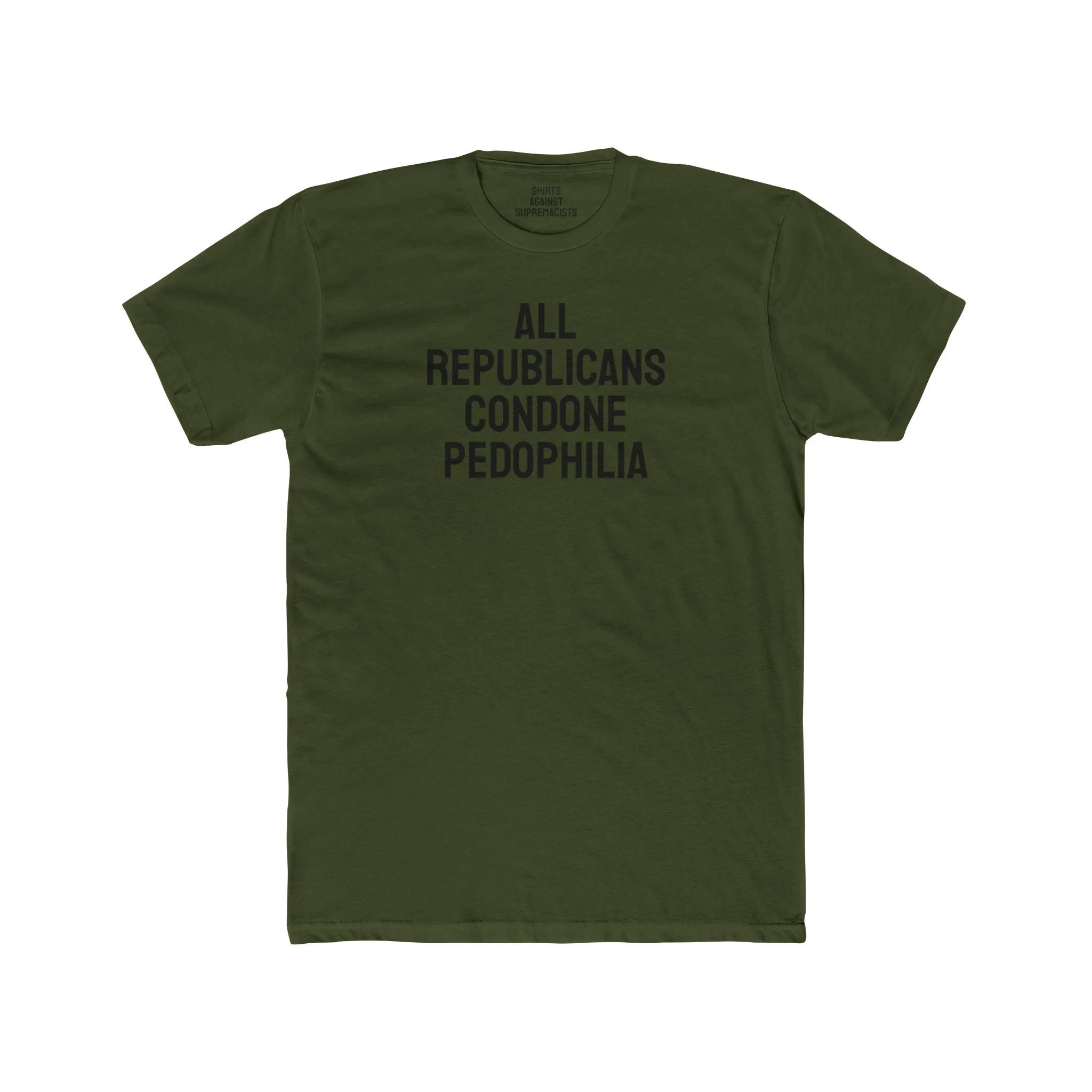 All Republicans Condone Pedophilia - Unisex Cotton Crew Tee
