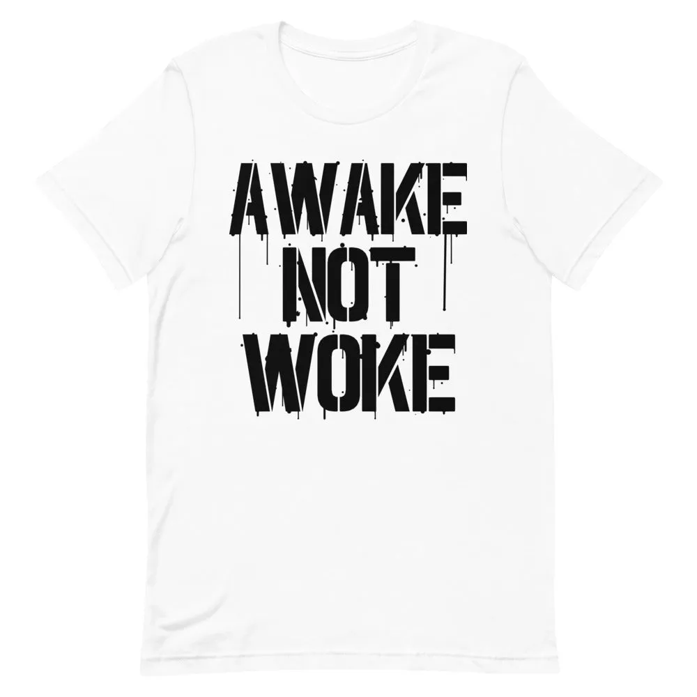 AWAKE NOT WOKE Short-Sleeve Unisex T-Shirt