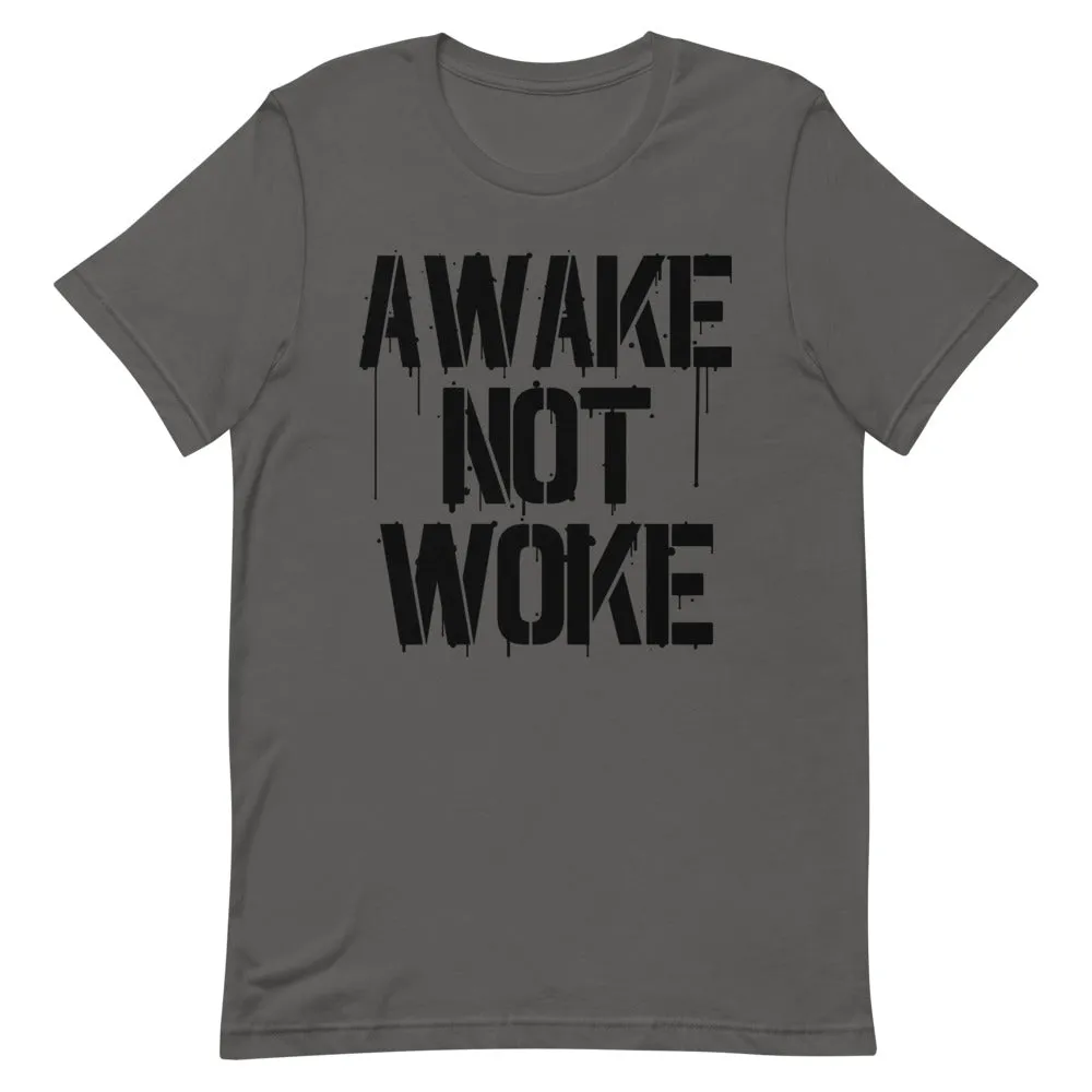 AWAKE NOT WOKE Short-Sleeve Unisex T-Shirt