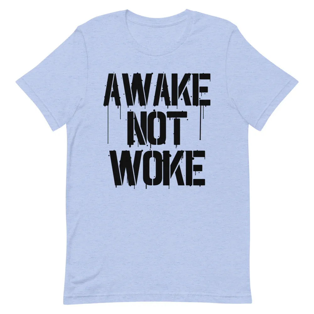 AWAKE NOT WOKE Short-Sleeve Unisex T-Shirt