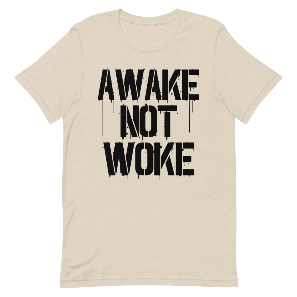 AWAKE NOT WOKE Short-Sleeve Unisex T-Shirt