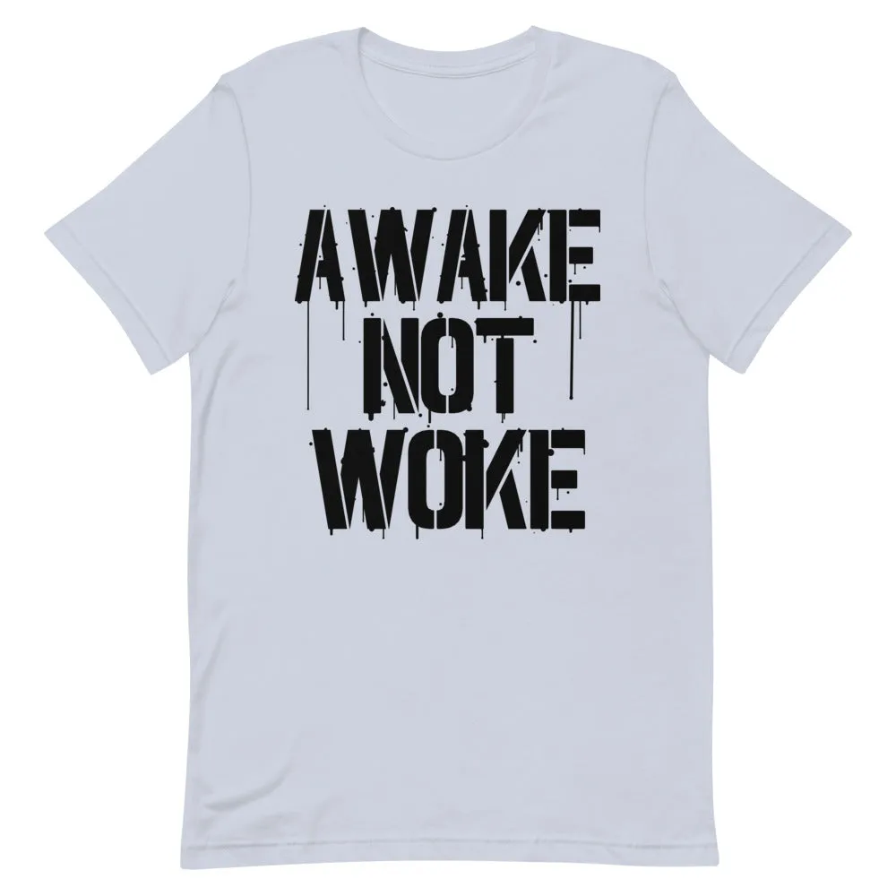 AWAKE NOT WOKE Short-Sleeve Unisex T-Shirt