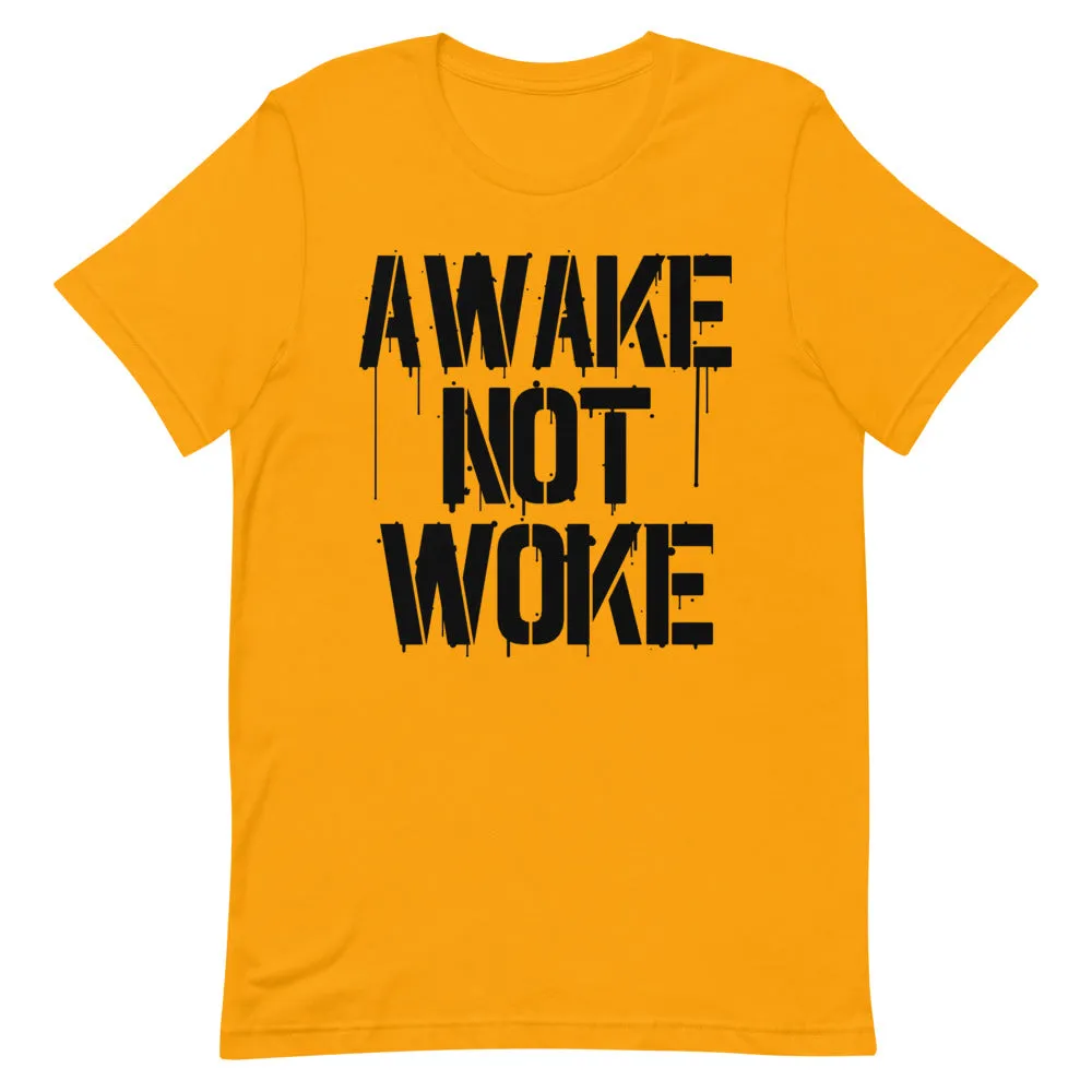 AWAKE NOT WOKE Short-Sleeve Unisex T-Shirt
