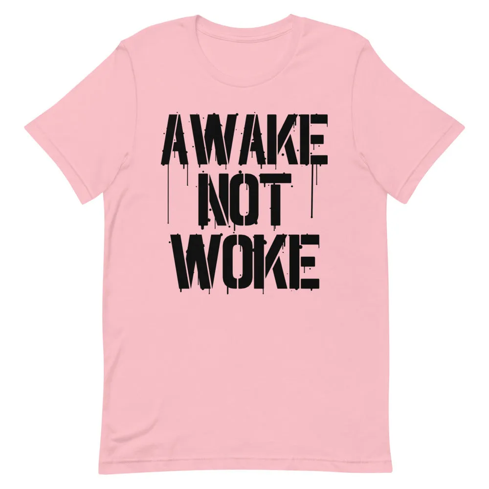 AWAKE NOT WOKE Short-Sleeve Unisex T-Shirt
