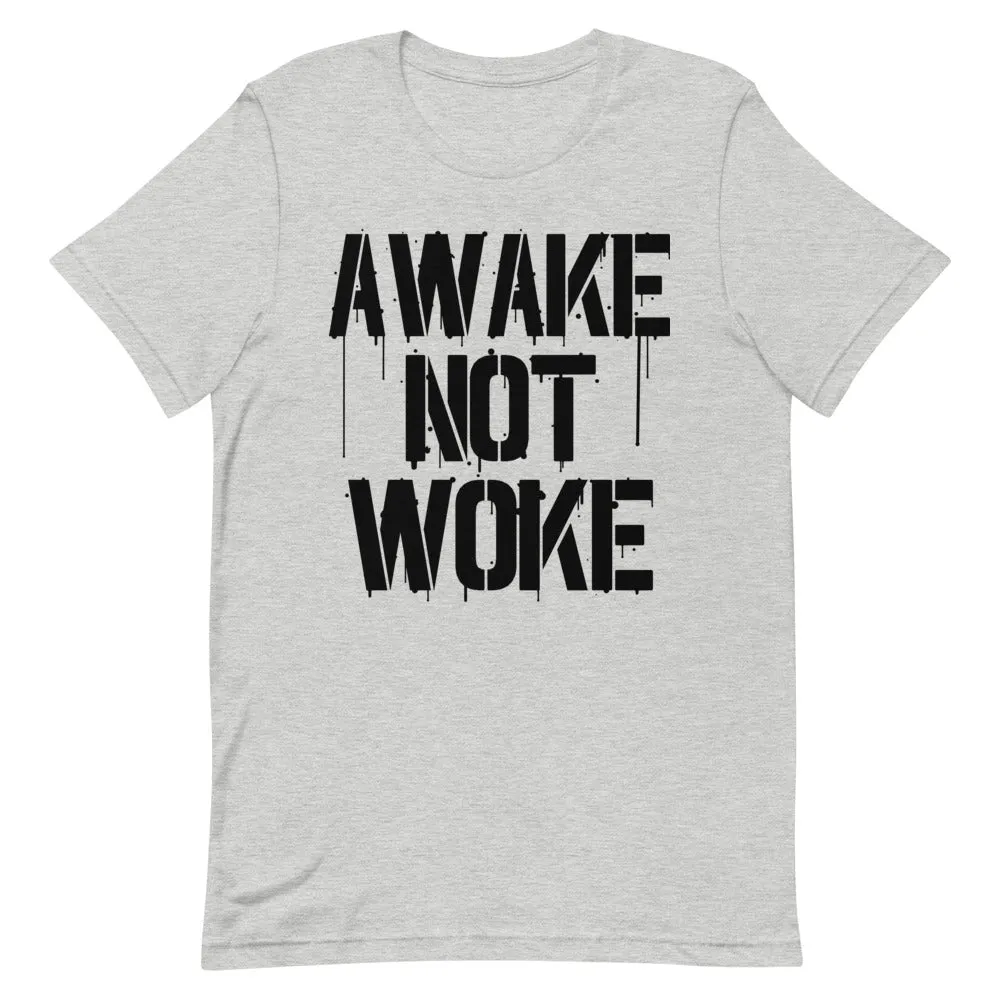 AWAKE NOT WOKE Short-Sleeve Unisex T-Shirt
