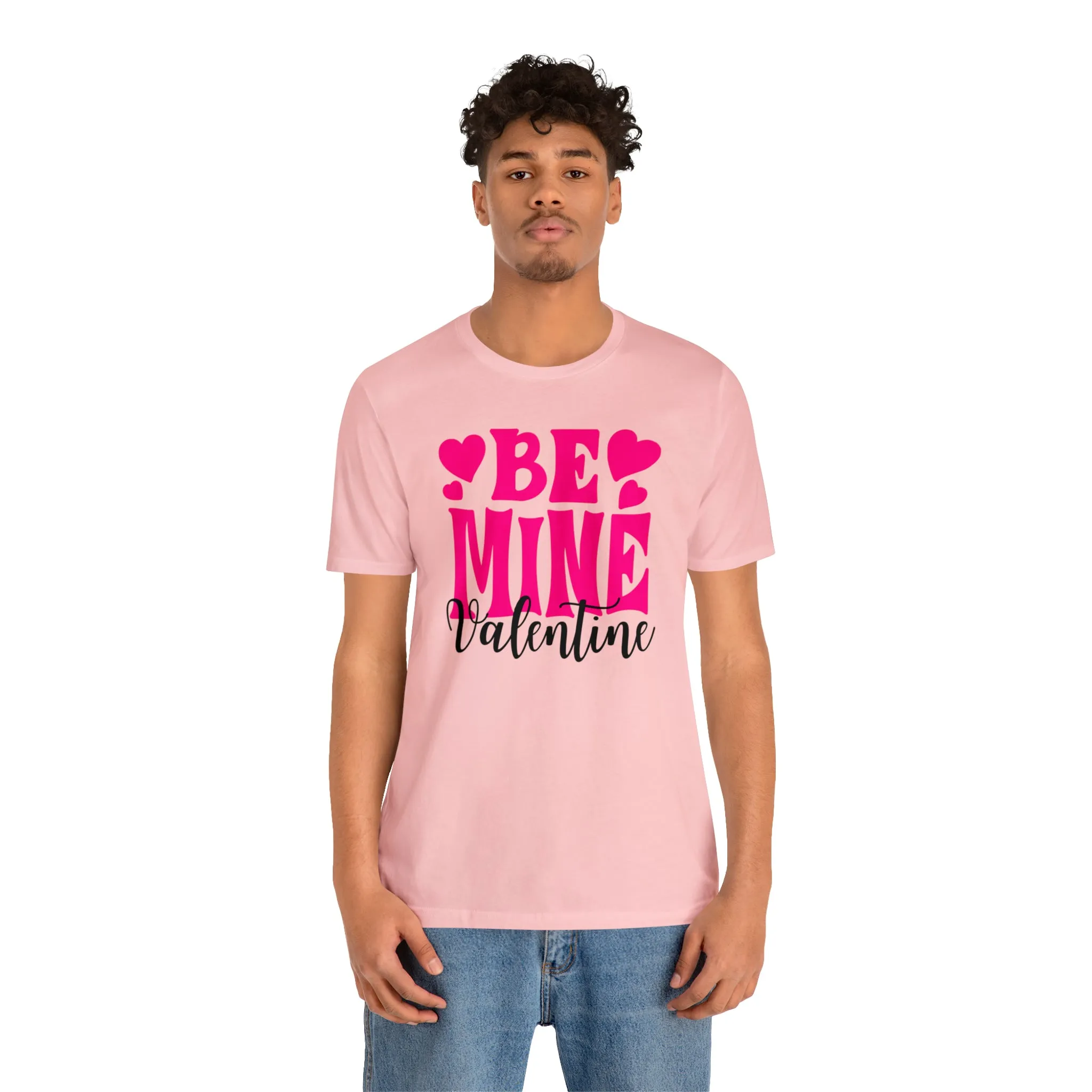 Be Mine Valentine T-Shirt | I Love You Tee |  Bella Canvas 3001 Unisex |  Happy Valentine's Day Short Sleeve Tshirt