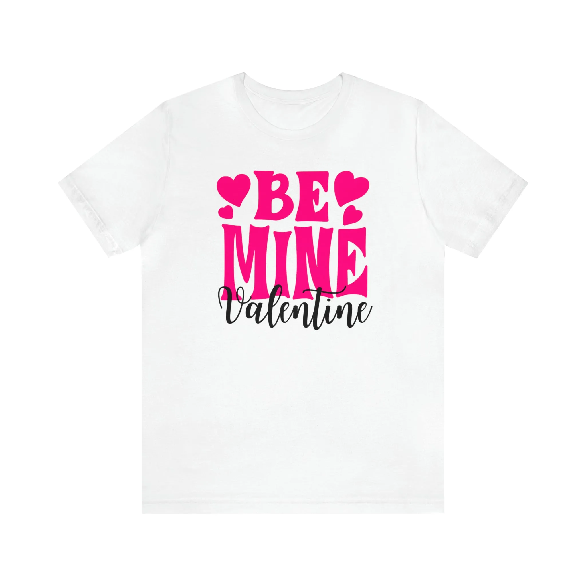 Be Mine Valentine T-Shirt | I Love You Tee |  Bella Canvas 3001 Unisex |  Happy Valentine's Day Short Sleeve Tshirt