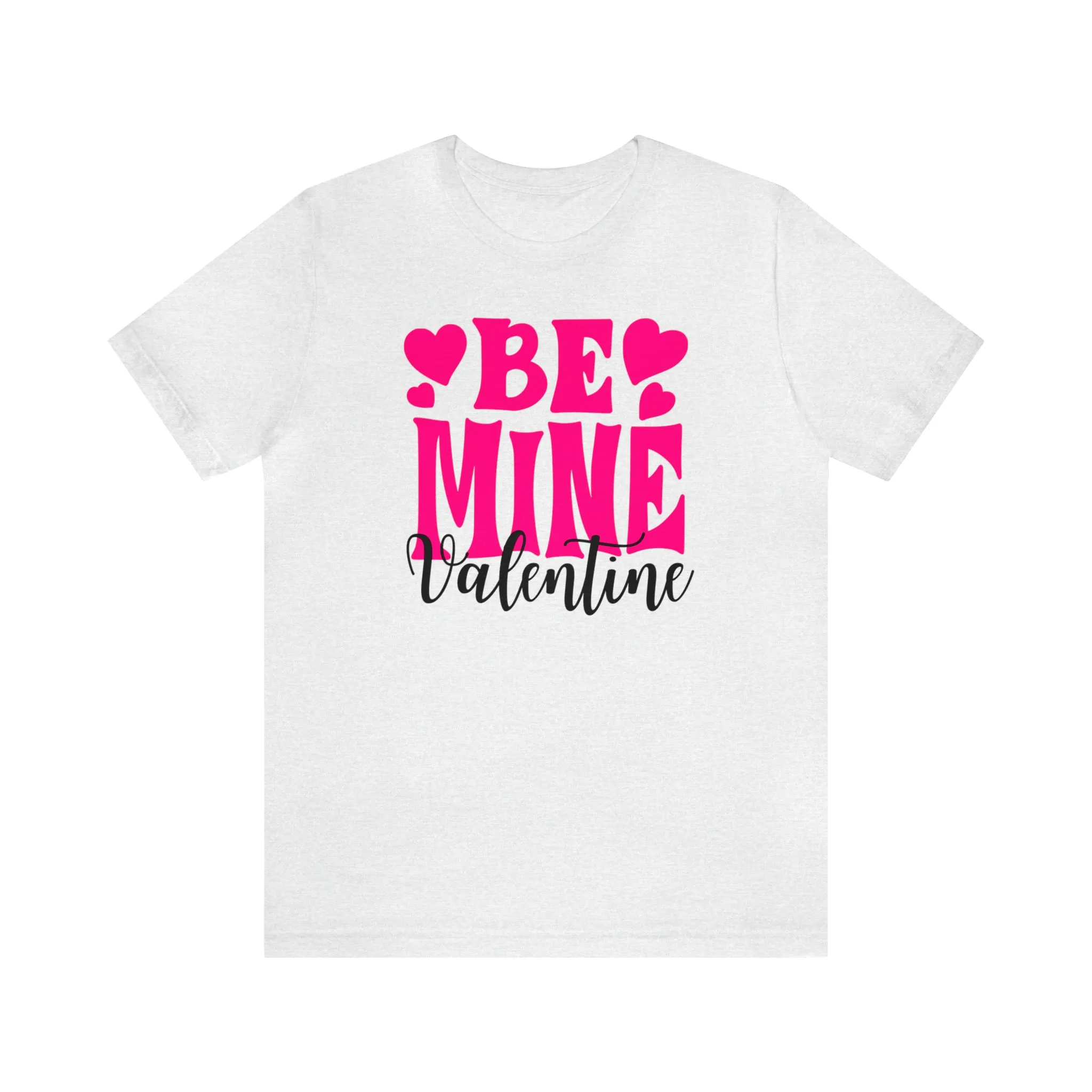 Be Mine Valentine T-Shirt | I Love You Tee |  Bella Canvas 3001 Unisex |  Happy Valentine's Day Short Sleeve Tshirt