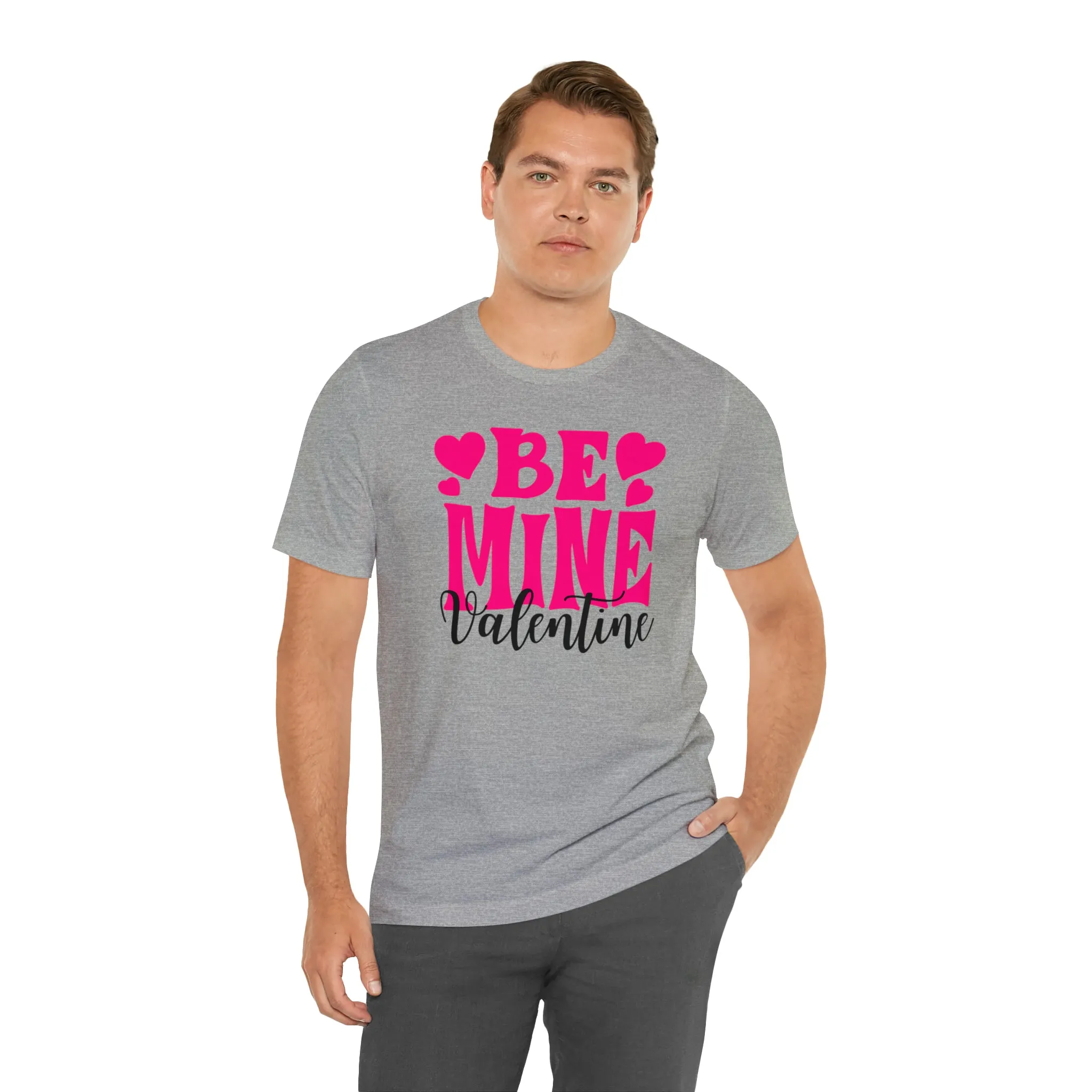 Be Mine Valentine T-Shirt | I Love You Tee |  Bella Canvas 3001 Unisex |  Happy Valentine's Day Short Sleeve Tshirt