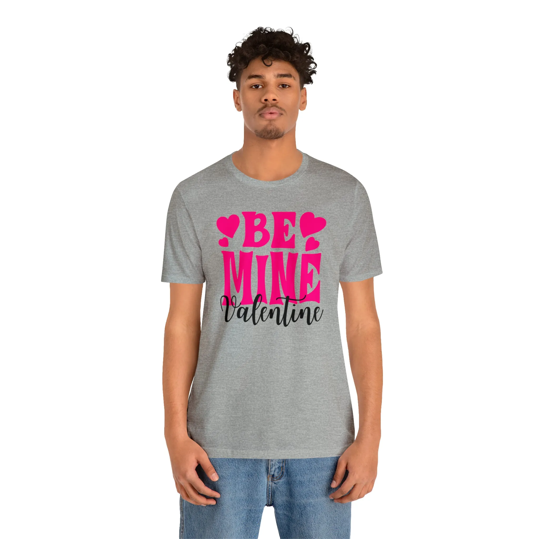 Be Mine Valentine T-Shirt | I Love You Tee |  Bella Canvas 3001 Unisex |  Happy Valentine's Day Short Sleeve Tshirt