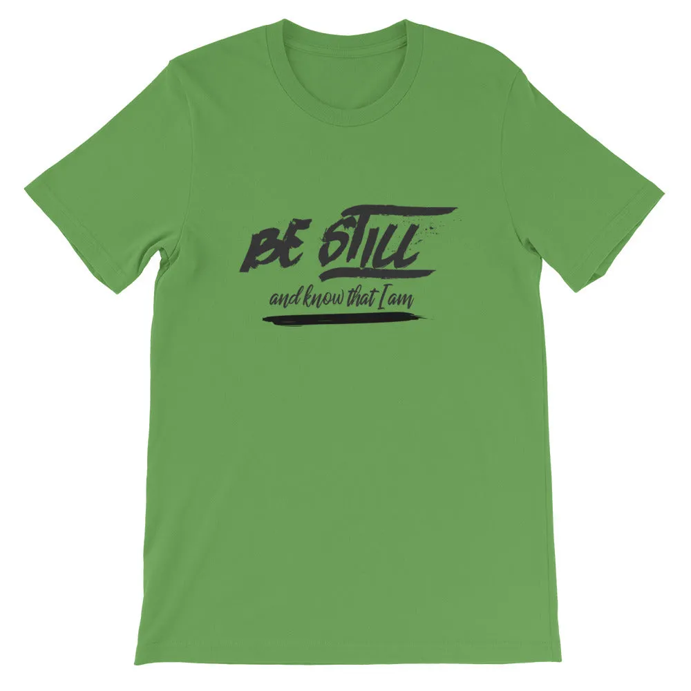 Be Still And Know That I Am - Psalm 4610 - Short-Sleeve Unisex T-Shirt