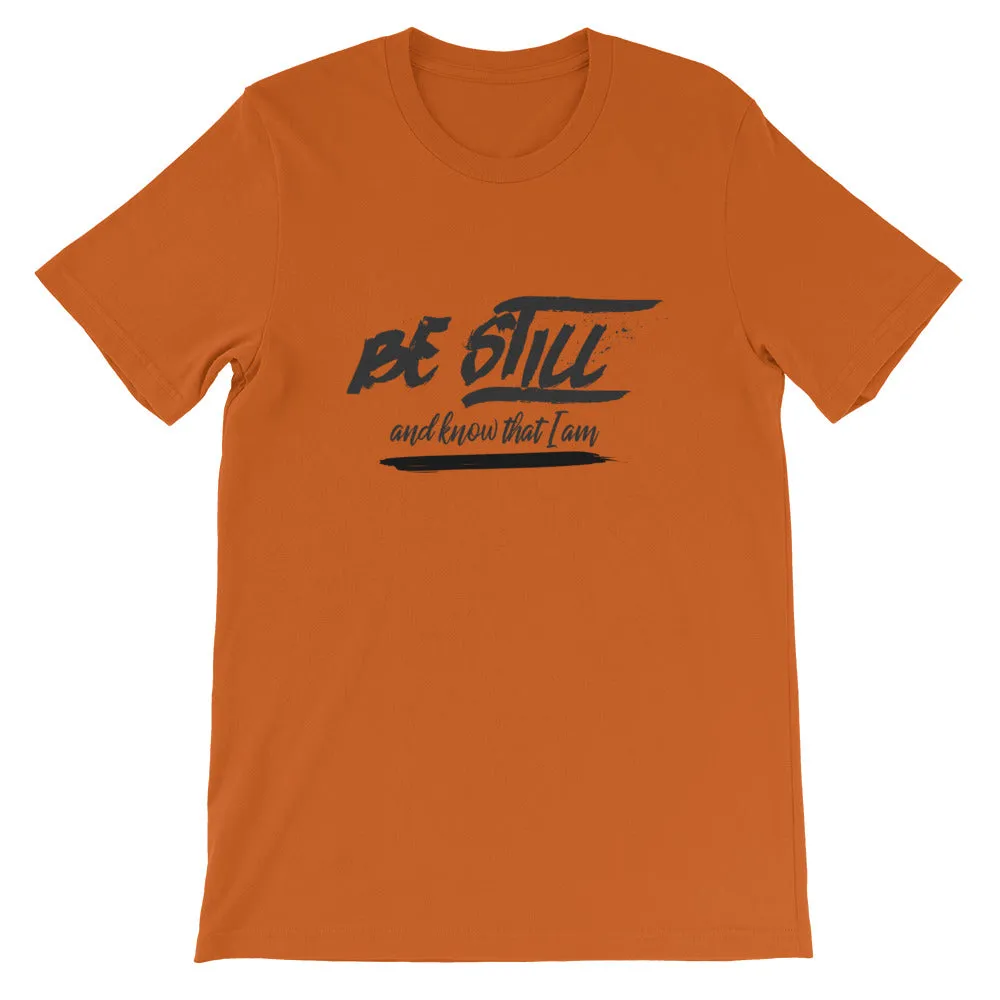 Be Still And Know That I Am - Psalm 4610 - Short-Sleeve Unisex T-Shirt