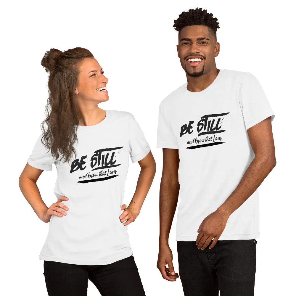 Be Still And Know That I Am - Psalm 4610 - Short-Sleeve Unisex T-Shirt
