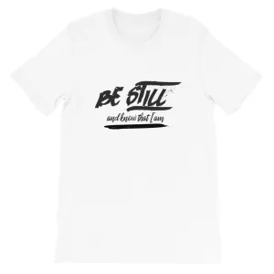 Be Still And Know That I Am - Psalm 4610 - Short-Sleeve Unisex T-Shirt