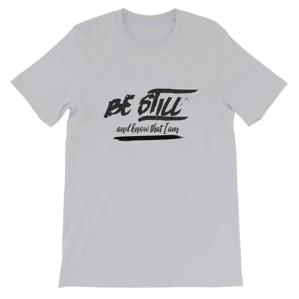 Be Still And Know That I Am - Psalm 4610 - Short-Sleeve Unisex T-Shirt