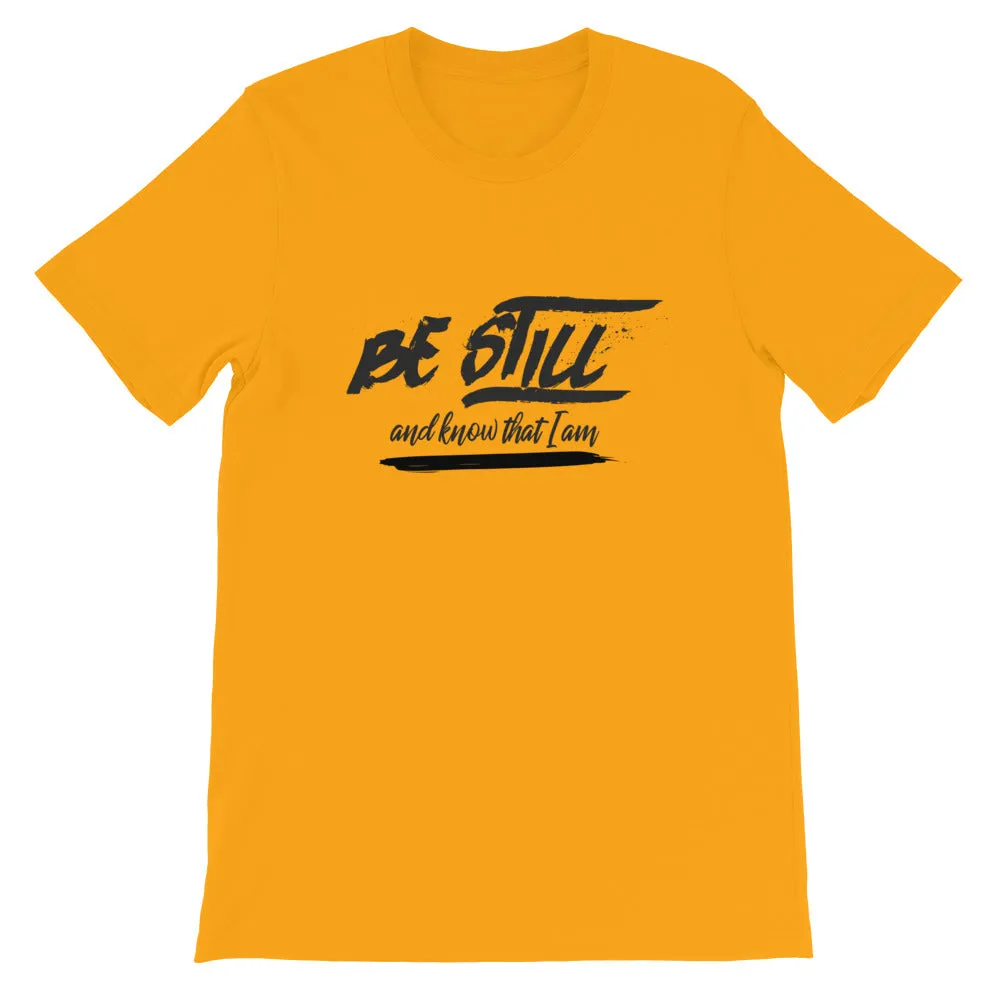 Be Still And Know That I Am - Psalm 4610 - Short-Sleeve Unisex T-Shirt