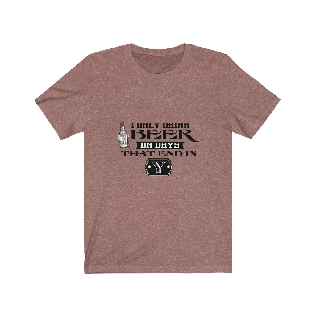Beer that End in Y Jersey Short Sleeve Tee