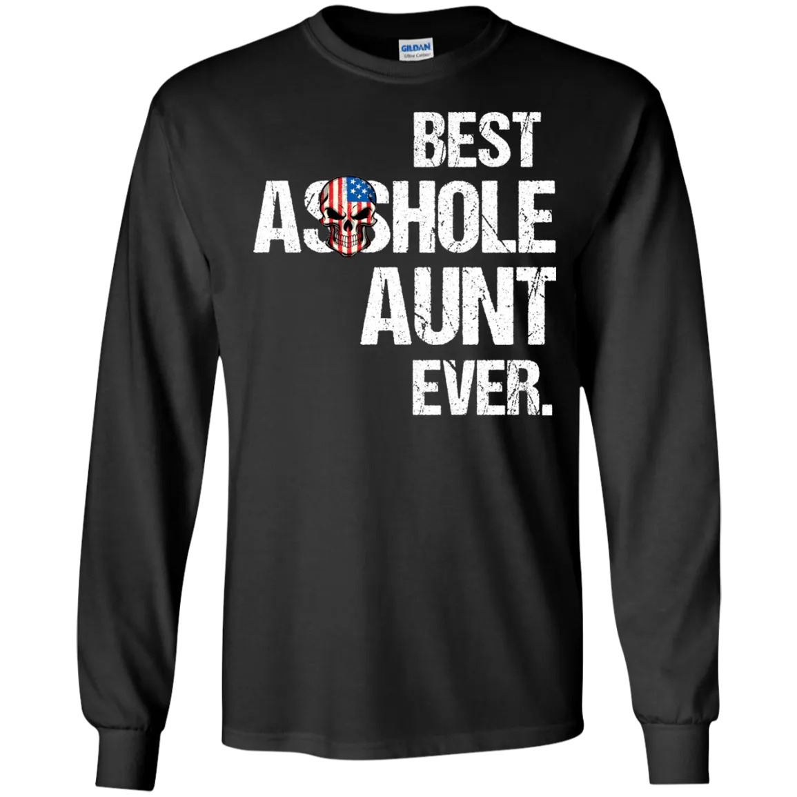 Best Asshole Aunt Ever T-Shirtss