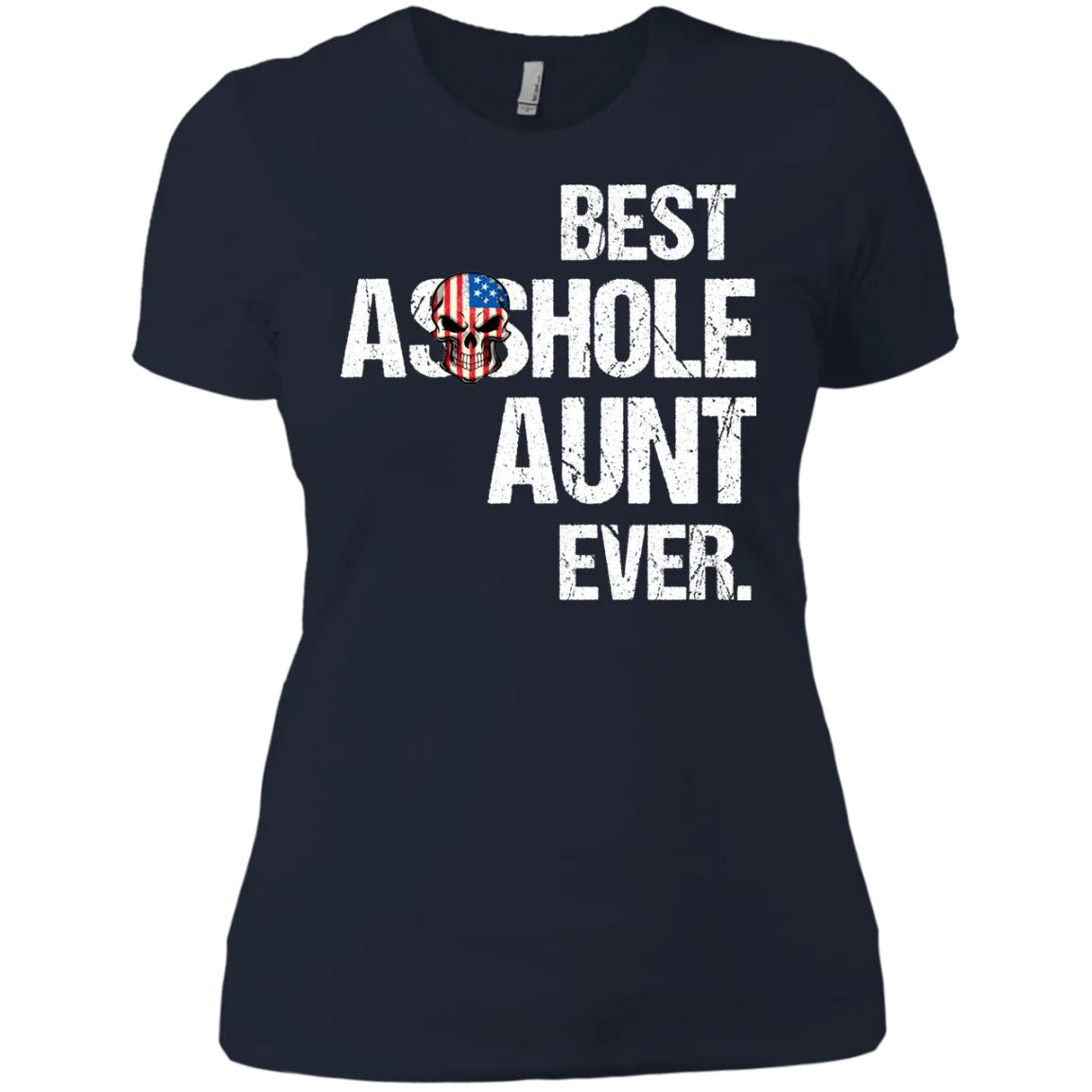 Best Asshole Aunt Ever T-Shirtss
