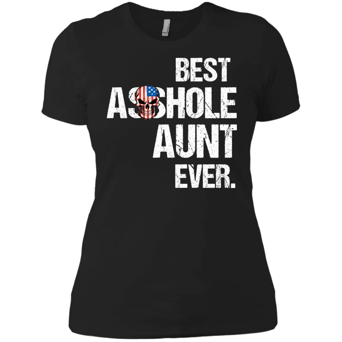 Best Asshole Aunt Ever T-Shirtss