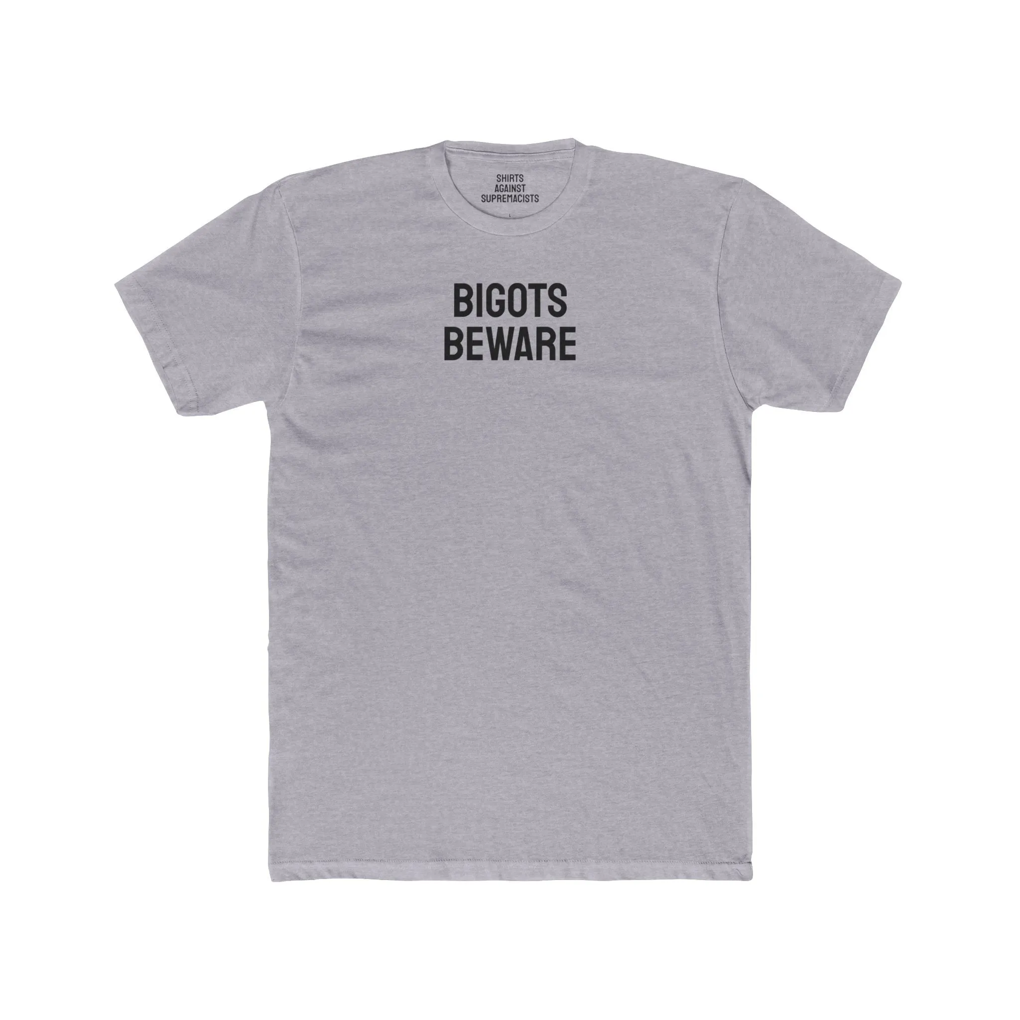Bigots Beware - Unisex Cotton Crew Tee