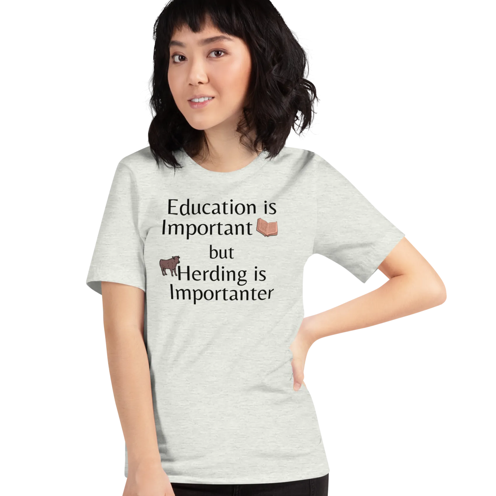 Cattle Herding is Importanter T-Shirts - Light
