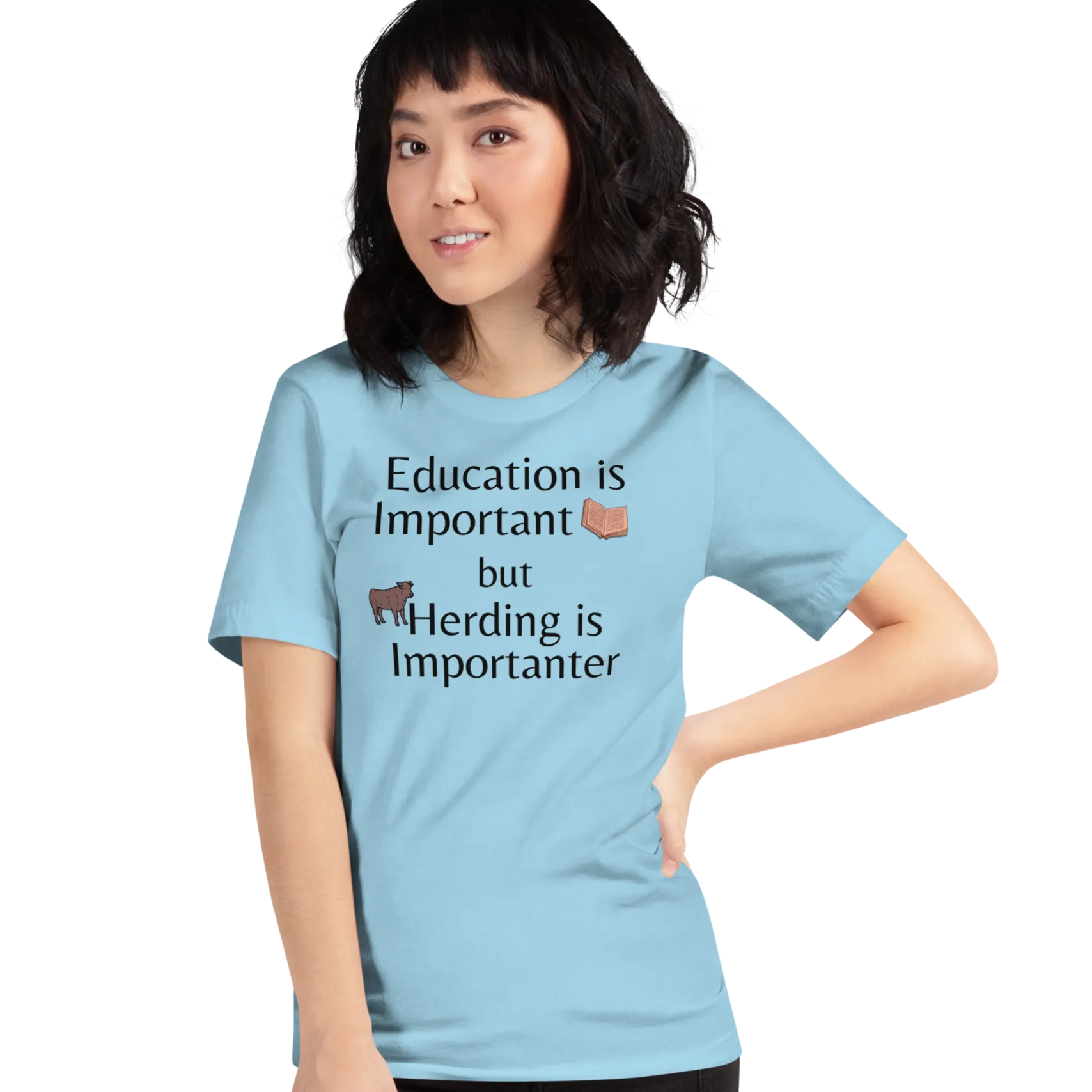 Cattle Herding is Importanter T-Shirts - Light