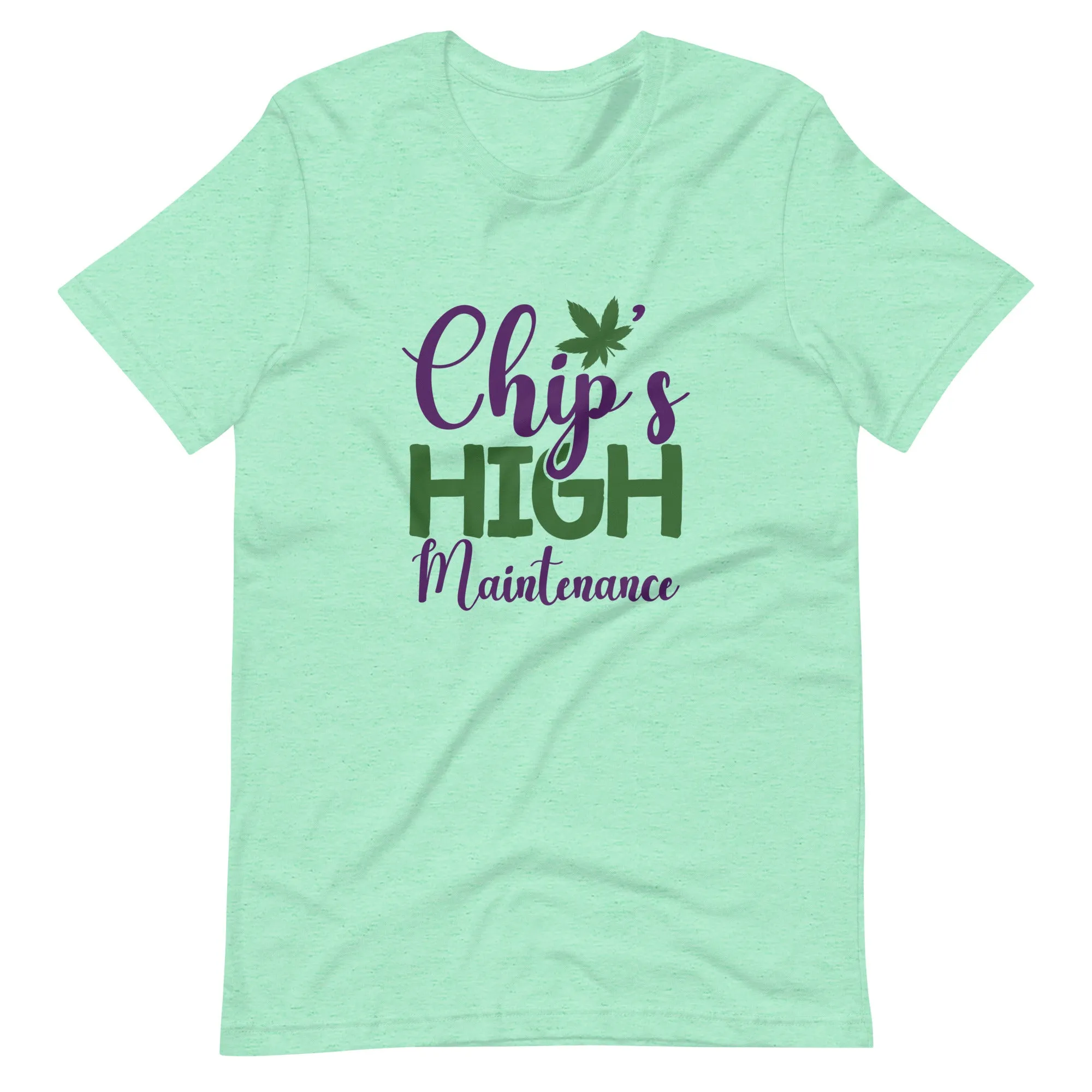 Chip's High Maintenance-t-shirt