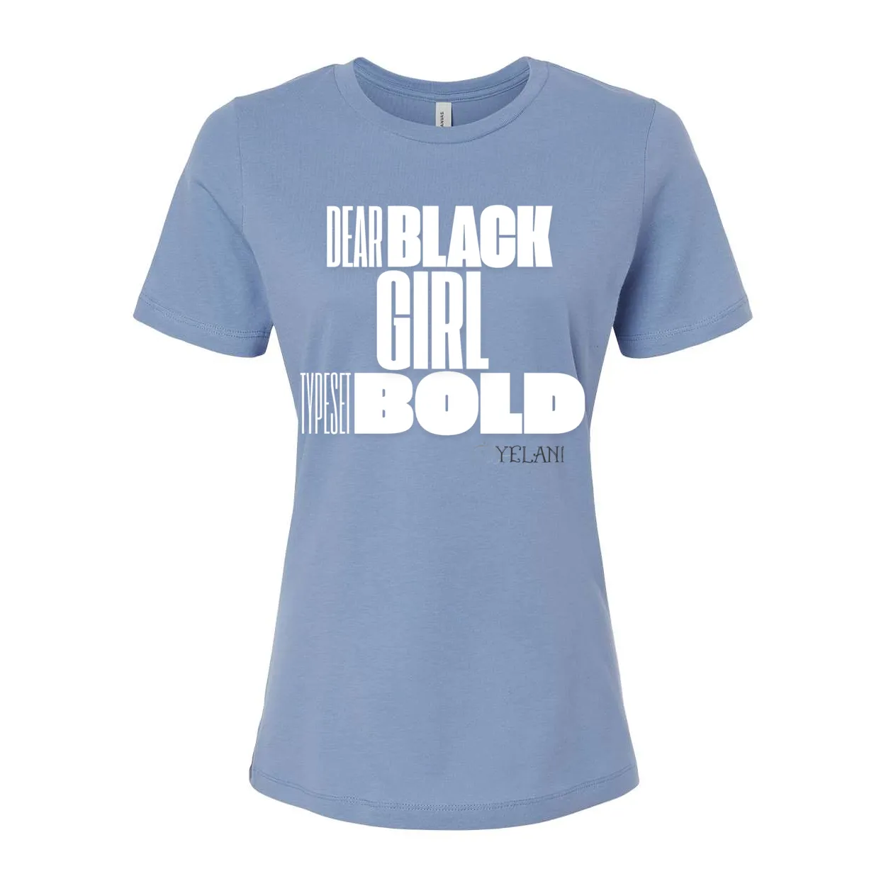 Dear Black Girl Typeset Bold Tee – Confidence & Self-Expression