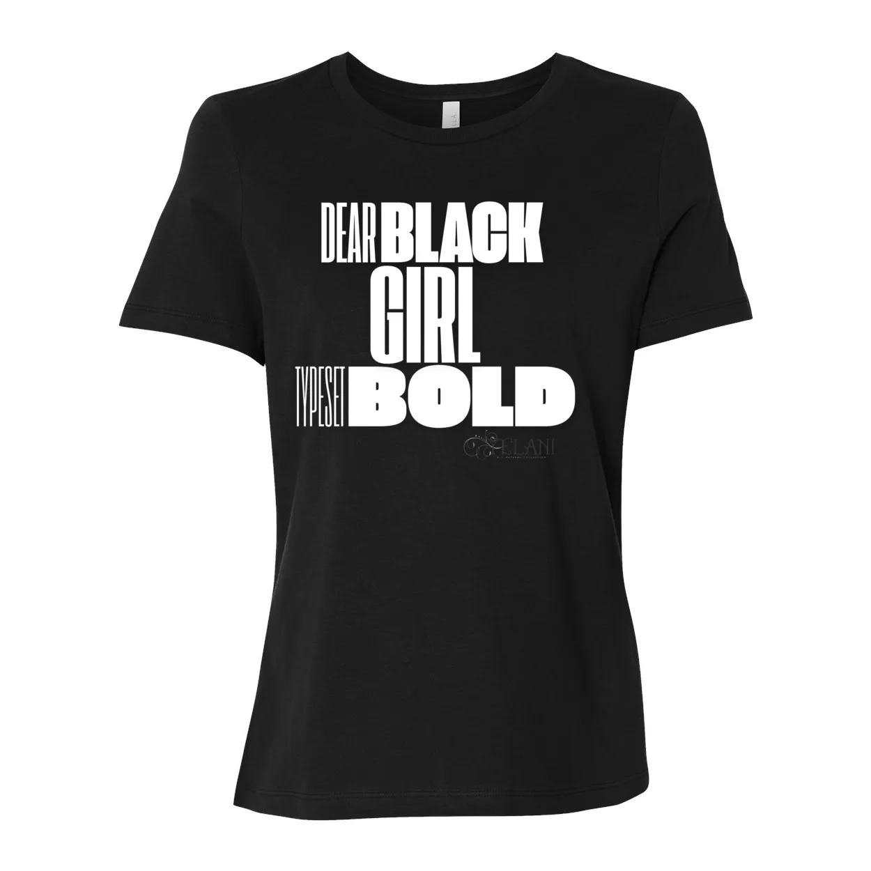 Dear Black Girl Typeset Bold Tee – Confidence & Self-Expression