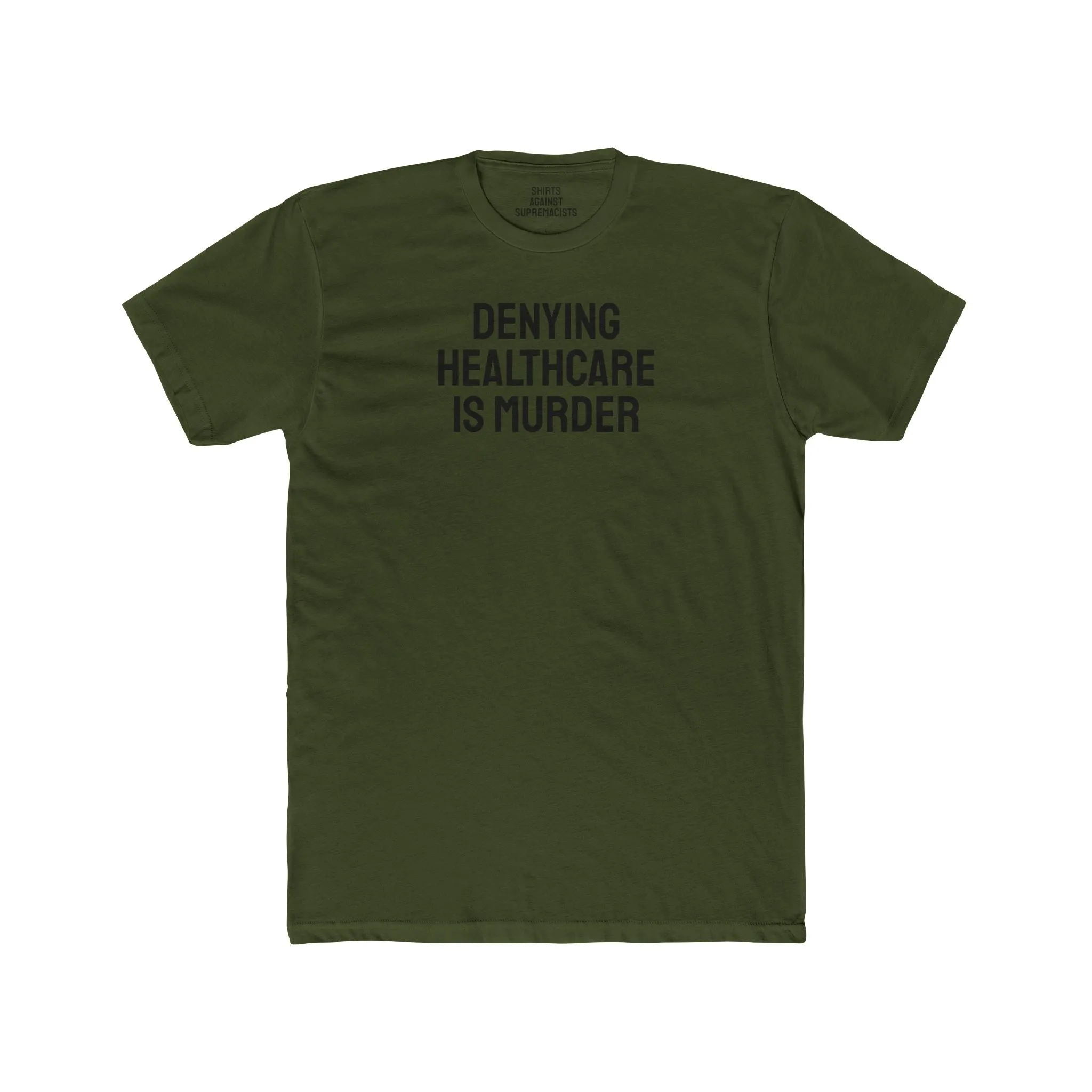 Denying Healthcare Is Murder - Unisex Cotton Crew Tee