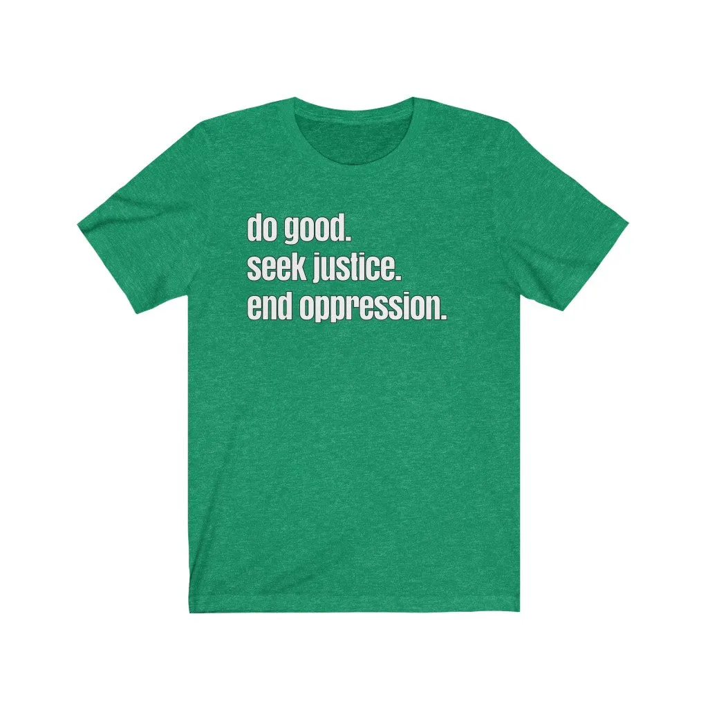 Do Good, Seek Justice, End Oppression