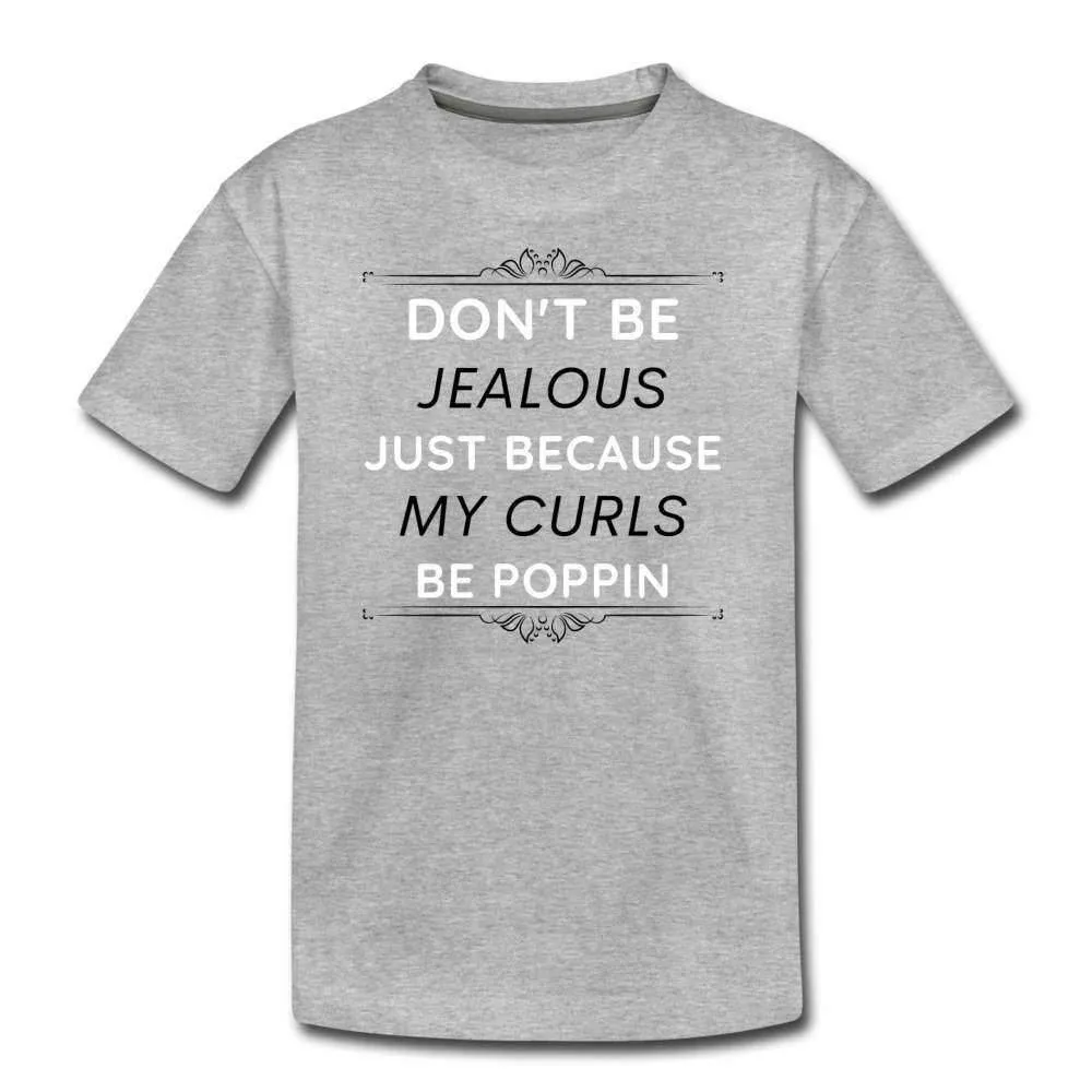 Don't Be Jealous Youth T-Shirt