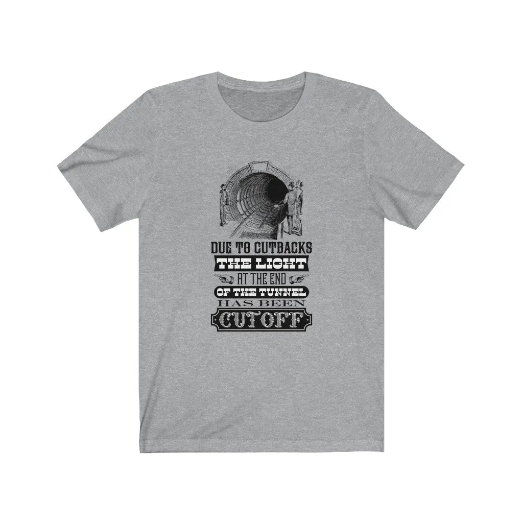 DUE TO CUTBACKS Unisex Jersey Short Sleeve Tee