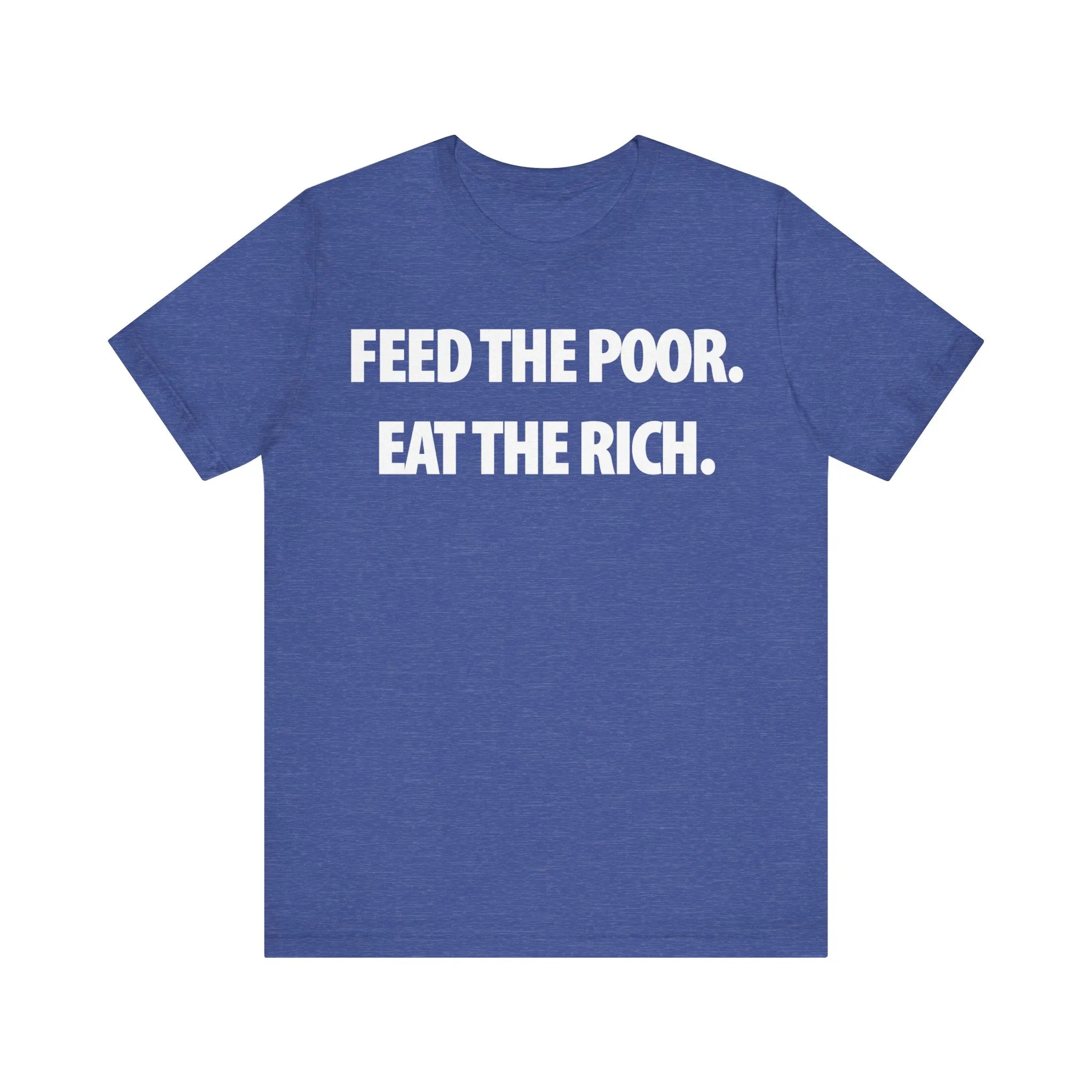 Feed the Poor; Eat the Rich