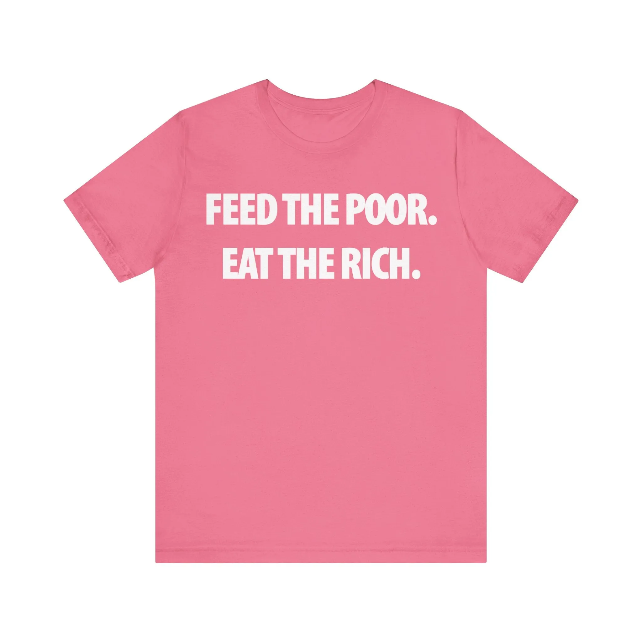 Feed the Poor; Eat the Rich