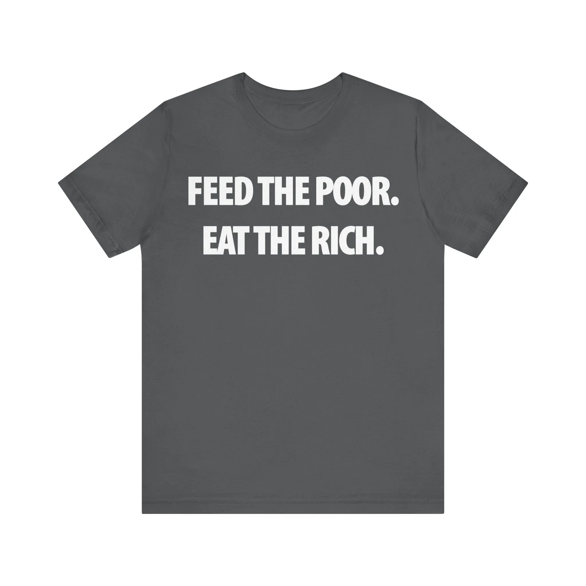 Feed the Poor; Eat the Rich