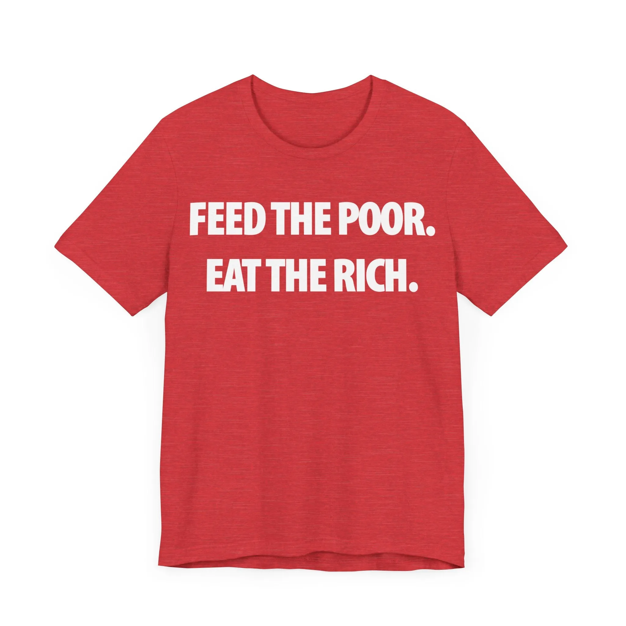 Feed the Poor; Eat the Rich