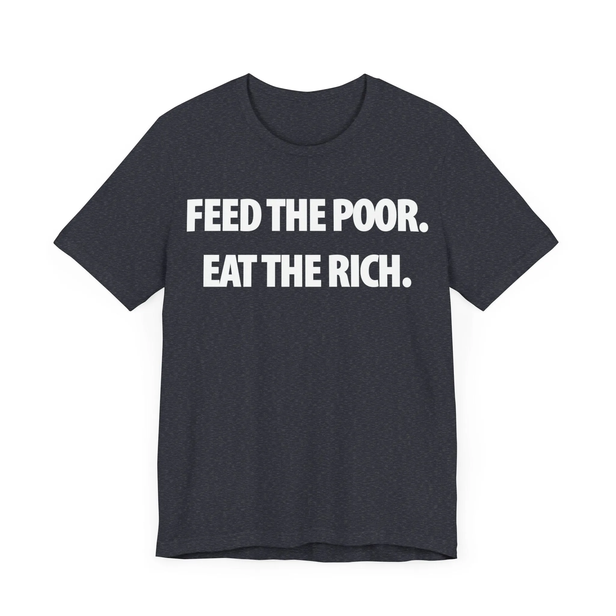 Feed the Poor; Eat the Rich