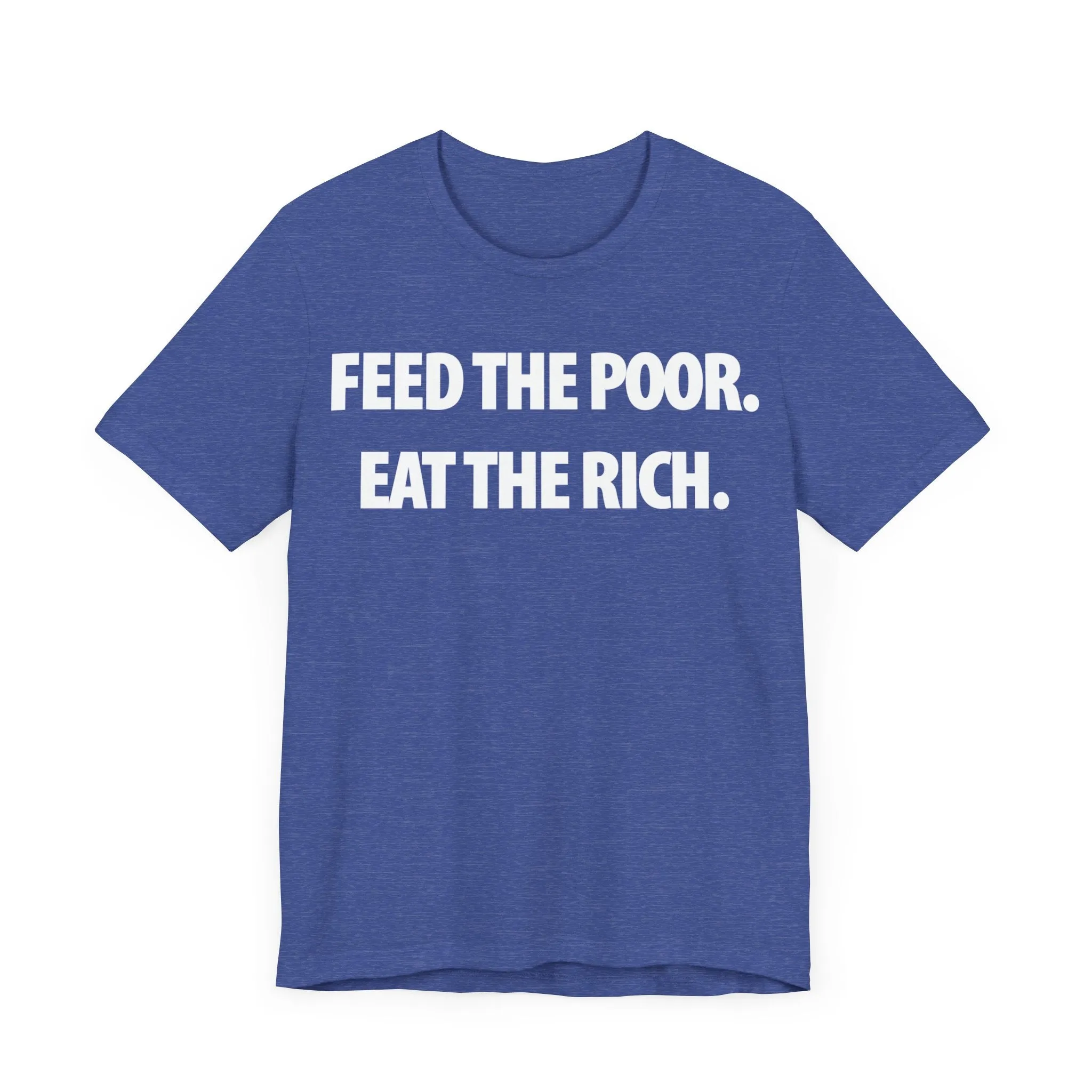 Feed the Poor; Eat the Rich