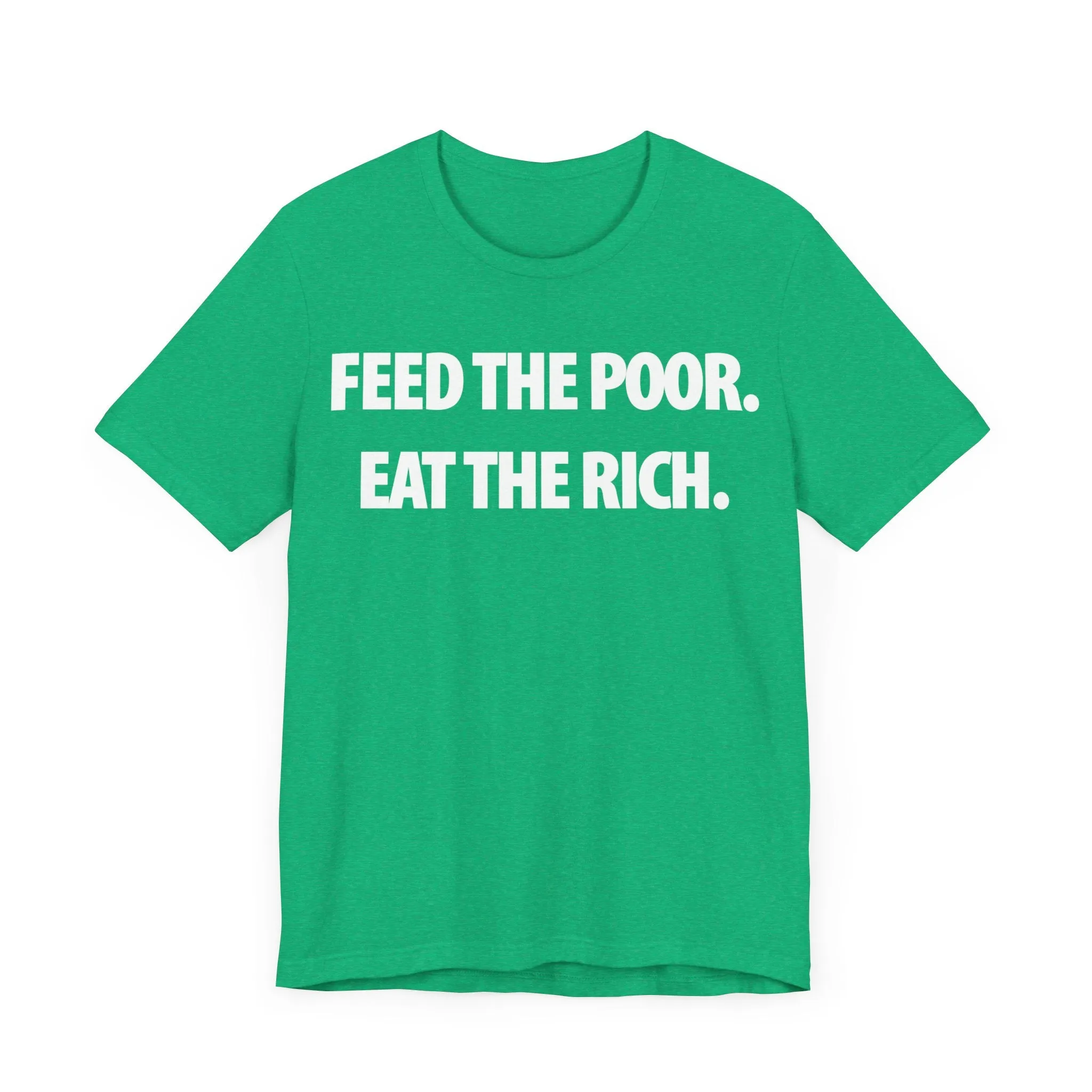 Feed the Poor; Eat the Rich