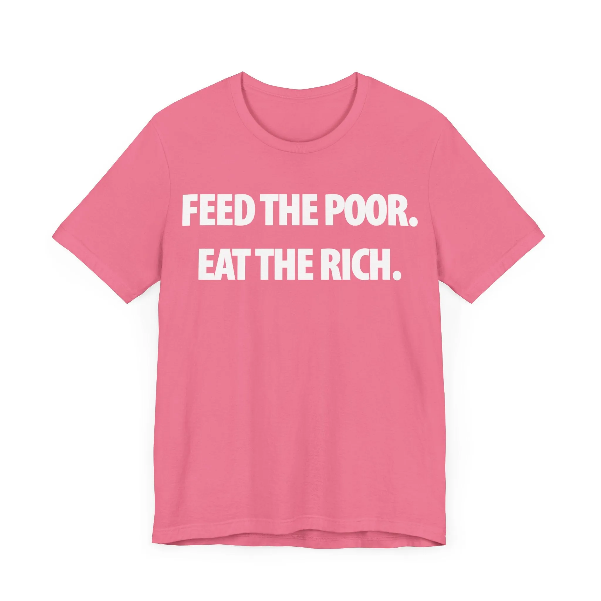Feed the Poor; Eat the Rich