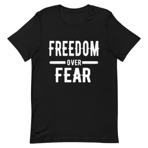 Freedom over Fear Short-Sleeve Unisex T-Shirt