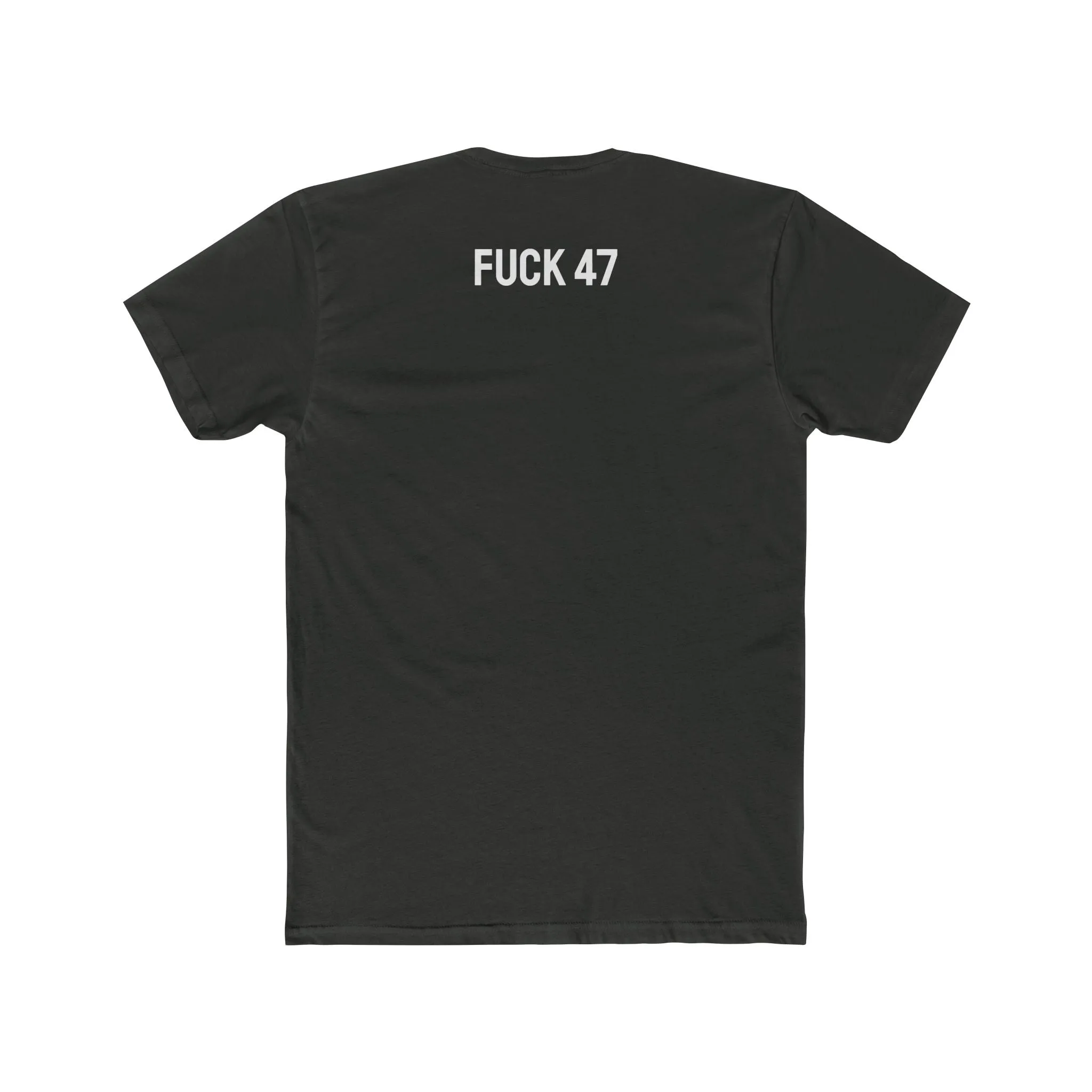 Fuck 47 - Unisex Cotton Crew Tee