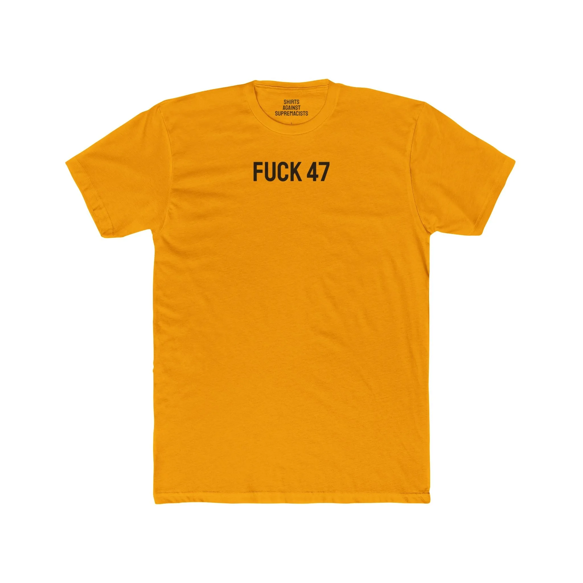 Fuck 47 - Unisex Cotton Crew Tee