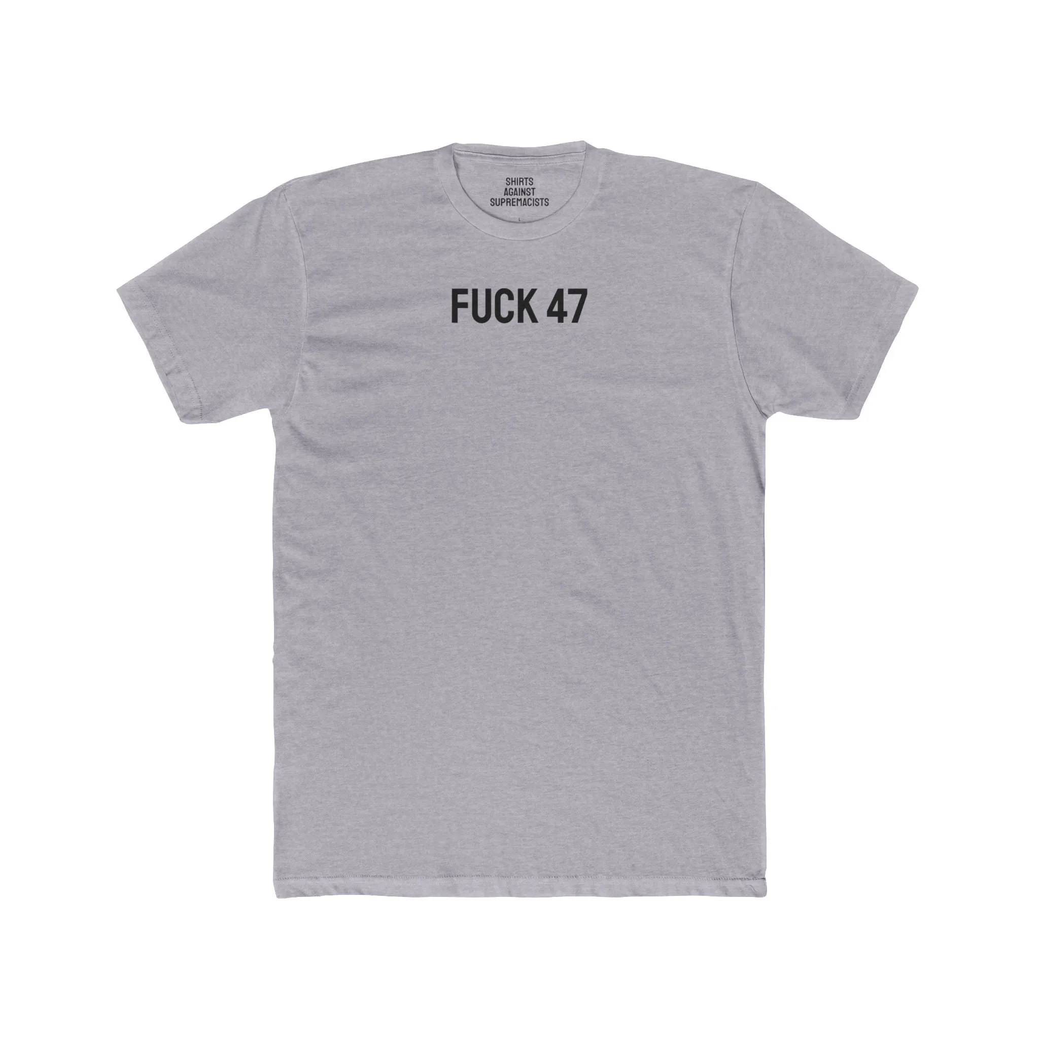 Fuck 47 - Unisex Cotton Crew Tee